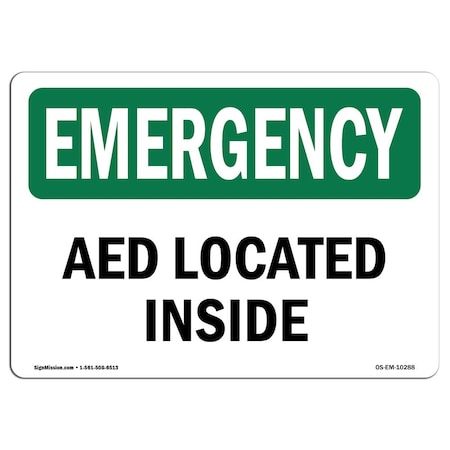 Signmission Safety Sign, OSHA EMERGENCY, 7" Height, Aluminum, AED Located Inside, Landscape OS-EM-A-710-L-10288